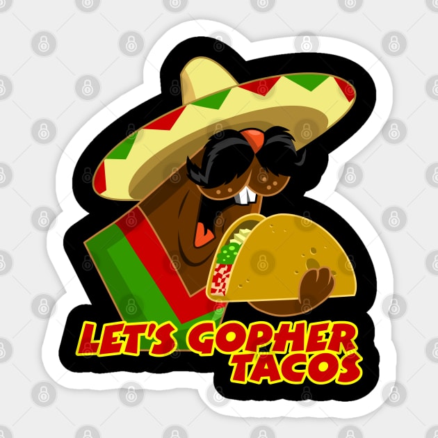 LET'S GOPHER TACOS Sticker by CartoonCapo